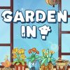 Garden In!